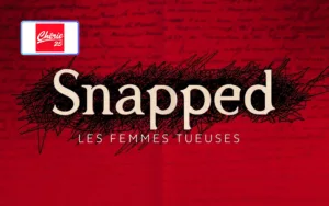 SNAPPED : LES FEMMES TUEUSES